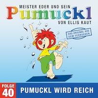 40: Pumuckl wird reich (Das Original aus dem Fernsehen)