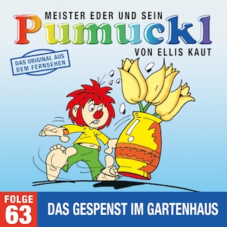 63: Das Gespenst im Gartenhaus (Das Original aus dem Fernsehen) als Hörbuch