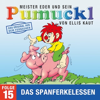 15: Das Spanferkelessen (Das Original aus dem Fernsehen) als Hörbuch