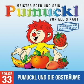 33: Pumuckl und die Obstbäume (Das Original aus dem Fernsehen) als Hörbuch