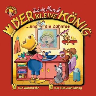 23: Der kleine König und die Zahnfee als Hörbuch