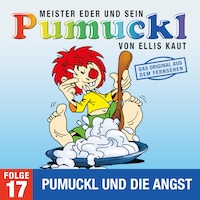 17: Pumuckl und die Angst (Das Original aus dem Fernsehen)