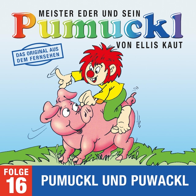 16: Pumuckl und Puwackl (Das Original aus dem Fernsehen)