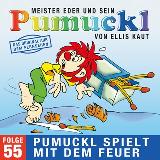 55: Pumuckl spielt mit dem Feuer (Das Original aus dem Fernsehen) als Hörbuch