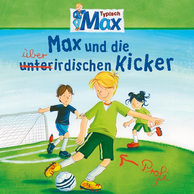 Buchcover für 08: Max und die überirdischen Kicker