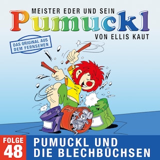48: Pumuckl und die Blechbüchsen (Das Original aus dem Fernsehen) als Hörbuch