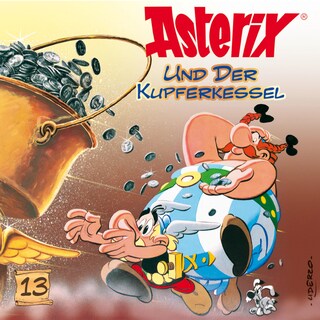 13: Asterix und der Kupferkessel als Hörbuch