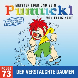 73: Der verstauchte Daumen (Das Original aus dem Fernsehen) als Hörbuch