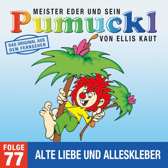 Buchcover für 77: Alte Liebe und Alleskleber (Das Original aus dem Fernsehen)