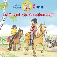 Conni und das Ponyabenteuer