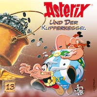 13: Asterix und der Kupferkessel