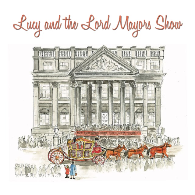 Lucy and the Lord Mayor's Show