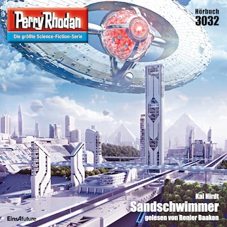 Perry Rhodan 3032: Sandschwimmer als Hörbuch
