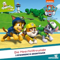 PAW Patrol Folgen 73-75: Die Meerfellfreunde