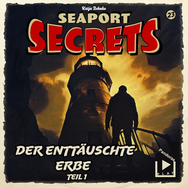 Book cover for Seaport Secrets 23 - Der enttäuschte Erbe Teil 1