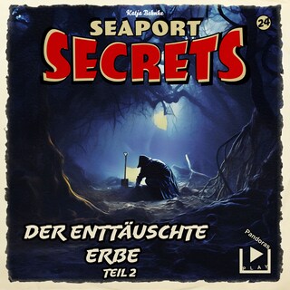 Seaport Secrets 24 - Der enttäuschte Erbe Teil 2 als Hörbuch