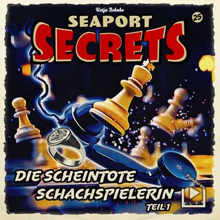 Seaport Secrets 25 - Die scheintote Schachspielerin Teil 1 als Hörbuch