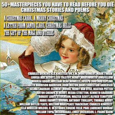 50+ Masterpieces you have to read before you die. Christmas Stories and Poems