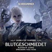Warhammer Chronicles: Ulrika die Vampirin 02