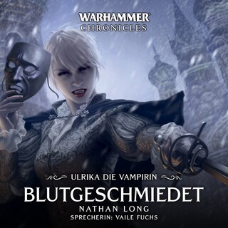 Warhammer Chronicles: Ulrika die Vampirin 02 als Hörbuch
