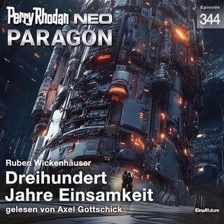 Perry Rhodan Neo 344: Dreihundert Jahre Einsamkeit als Hörbuch