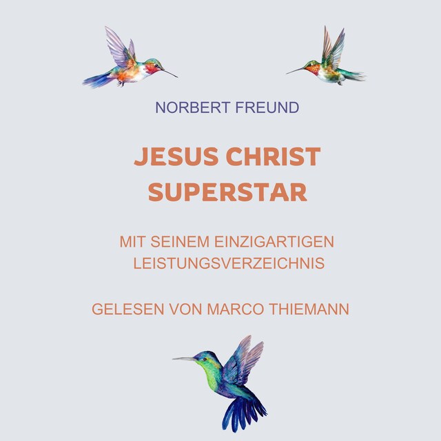 Boekomslag van Jesus Christ Superstar: Mit seinem einzigartigen Leistungsverzeichnis