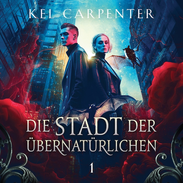 Book cover for Die Stadt der Übernatürlichen - Dark Fantasy Hörbuch