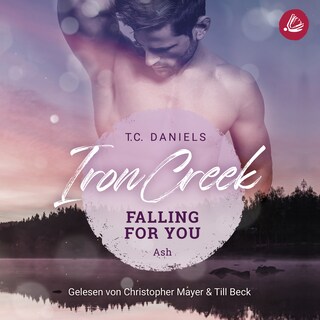 Iron Creek 3:  Falling for you: Ash als Hörbuch