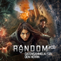 Folge 8: Datensammeln für den Herrn (Random)