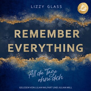 Remember Everything: All die Tage ohne dich als Hörbuch