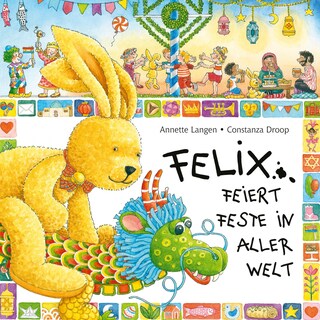 Felix feiert Feste in aller Welt als Hörbuch