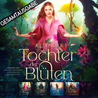 Tochter der Blüten - Gesamtausgabe als Hörbuch