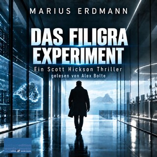 Das Filigra Experiment: als Hörbuch