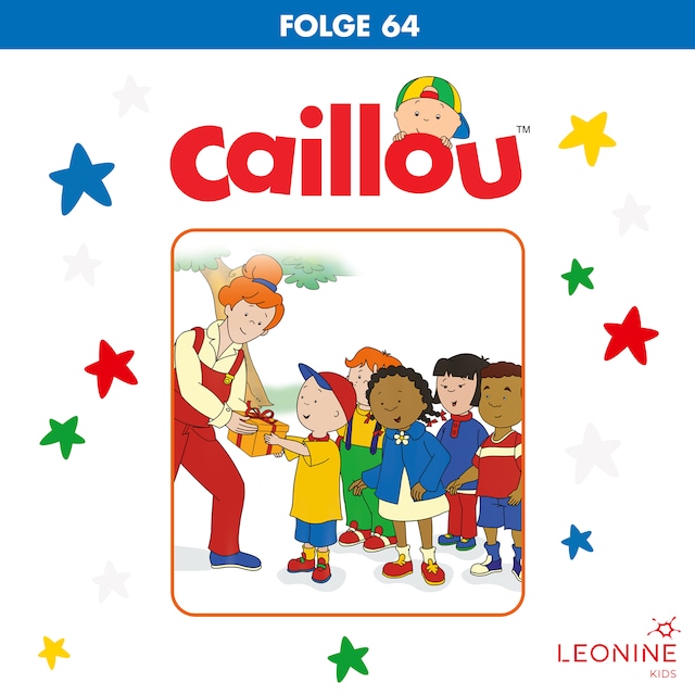 Buchcover für Folge 64: Caillou und der Drache / Die alte Spielzeugeisenbahn