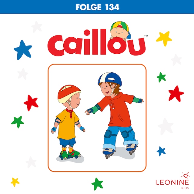 Book cover for Folge 134: Was ist Ringette? / Ein Regentag am Strand / Caillou klettert