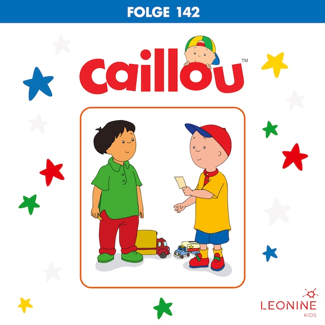 Buchcover für Folge 142: Caillous Lied / Ein neuer Freund / Wo ist Caillou?