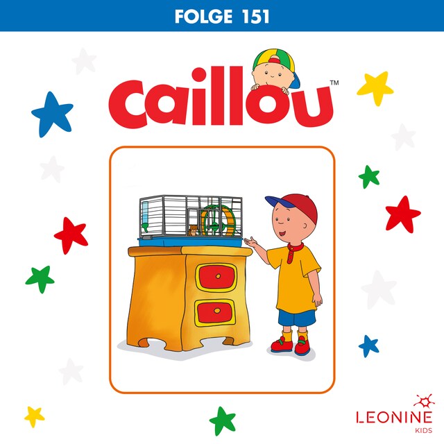 Buchcover für Folge 151: Caillou leiht sich ein Buch / Friedolin, das Skelett / Caillnudel