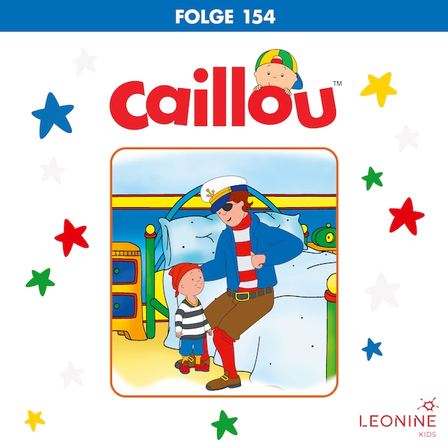 Buchcover für Folge 154: Caillou geht auf Schatzsuche / Caillou langweilt sich / Caillous Pechsträhne