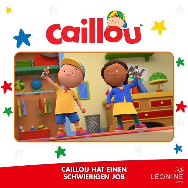 Book cover for Folge 11: Caillou hat einen schwierigen Job