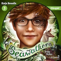 Seawalkers - Wilde Wellen - Das Hörspiel