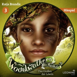 Woodwalkers - Die Rückkehr. Das Grollen der Löwin - Das Hörspiel (Staffel 2, Band 3) als Hörbuch