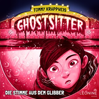 Ghostsitter 20 - Die Stimme aus dem Glibber als Hörbuch