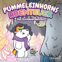 Pummeleinhorns Abenteuer - Das Eischneerodelfest