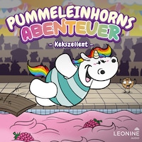 Pummeleinhorns Abenteuer - Kekszellent