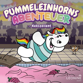 Pummeleinhorns Abenteuer - Kekszellent als Hörbuch