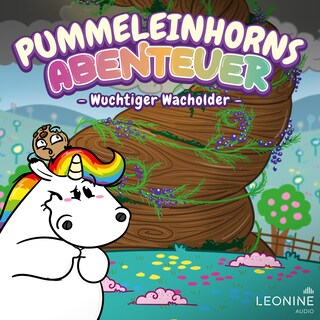 Pummeleinhorns Abenteuer - Wuchtiger Wacholder als Hörbuch