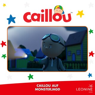 Folge 21: Caillou auf Monsterjagd als Hörbuch