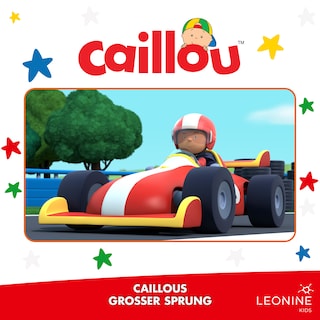 Folge 22: Caillous großer Sprung als Hörbuch