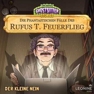 Die phantastischen Fälle des Rufus T. Feuerflieg 25 - Der kleine Nein als Hörbuch