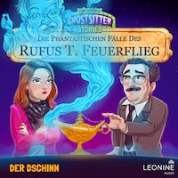 Die phantastischen Fälle des Rufus T. Feuerflieg 27 - Der Dschinn